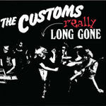 The Customs - Really Long Gone (CD)
