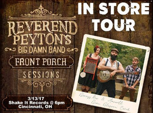 Reverend Peyton's Big Damn Band In-Store: March 13