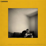 Carriers - Now Is The Time For Loving Me, Yourself & Everyone Else 2 LP