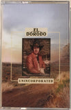El Dorodo – Unincorporated Cassette Tape
