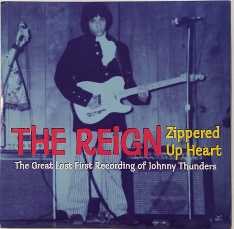 Reign - Zippered Up Heart 7" (feat a high school Johnny Thunders)