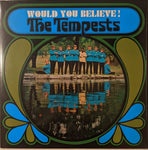 Tempests - Would You Believe! LP