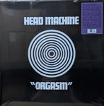 Head Machine - Orgasm LP