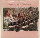 Dawg Yawp – Two Hearted LP