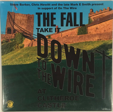 Fall  – Take It Down To The Wire At Clitheroe Castle LP