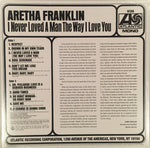 Aretha Franklin – I Never Loved A Man The Way I Love You LP 180gm Vinyl