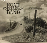 Noah Wotherspoon Band – Mystic Mud CD
