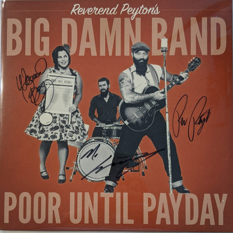 Reverend Peyton's Big Damn Band - Poor Until Payday SIGNED LP