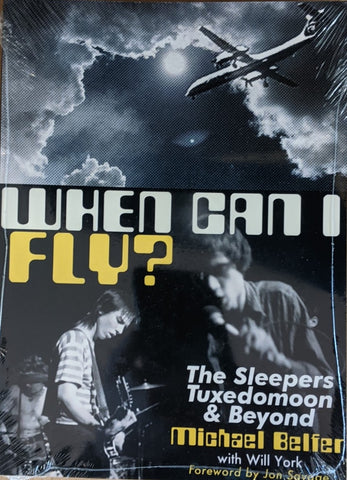 Michael Belfer w/ Will York - When Can I Fly?: The Sleepers, Tuxedomoon & Beyond  BK