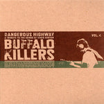 Buffalo Killers - Dangerous Highway Vol. 4 (7")