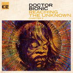 Doctor Bionic - Reaching The Unknown Chapter 2 LP