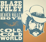 Blaze Foley & Beaver Valley Boys - Cold, Cold World LP