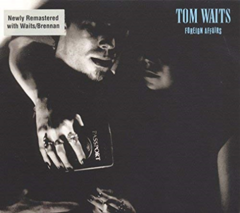 Tom Waits - Foreign Affairs LP Remastered 2018